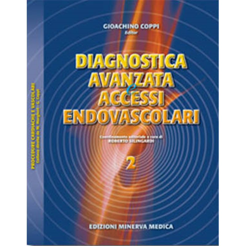 Diagnostica avanzata e accessi endovascolari - Volume 2